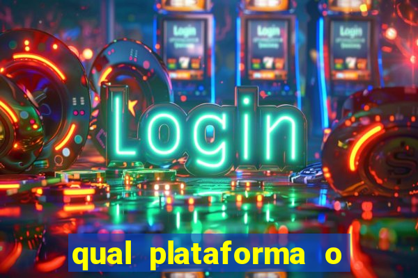 qual plataforma o buzeira joga